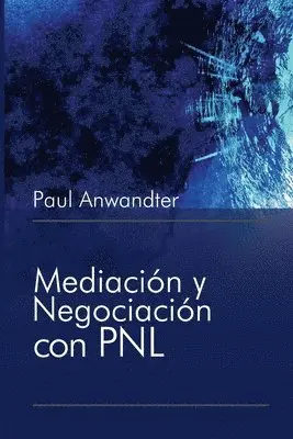 Paul Anwandter, Chan Editores - Mediación y Negociación con PNL, Häftad. Tillgänglighet: Lägg i varukorg