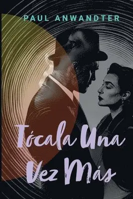 Paul Anwandter - Tócala una vez más, Häftad. Tillgänglighet: Lägg i varukorg
