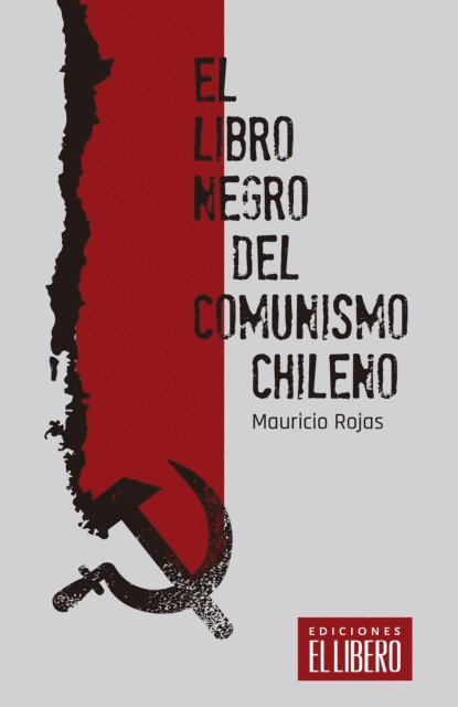 Mauricio Rojas - El libro negro del comunismo chileno, E-bok