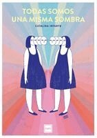 Catalina Infante - Todas somos una misma sombra, Häftad
