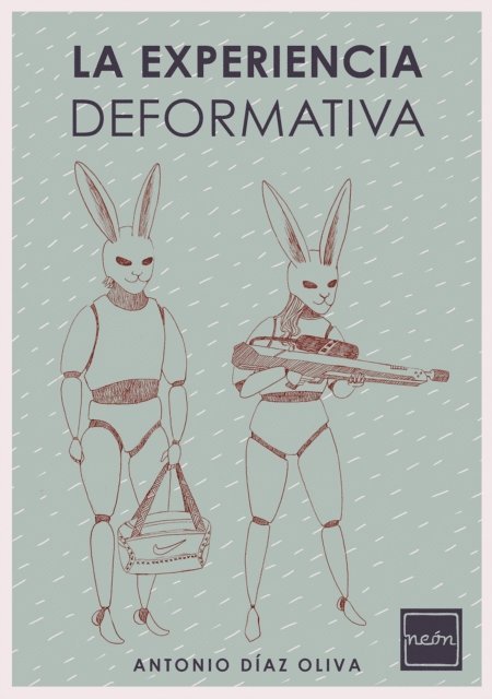 Antonio Diaz Oliva - La experiencia deformativa, E-bok