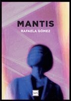 Rafaela Gómez - Mantis, Häftad