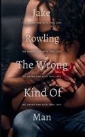 Jake Rowling - Wrong Kind of Man, Häftad