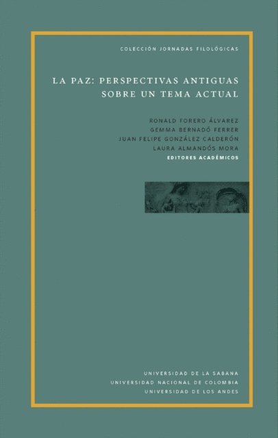Laura Almandos Mora, Juan Felipe Gonzalez Calderon, Gemma Bernado Ferrer, Ronald Forero Alvarez - La paz : perspectivas antiguas sobre un tema actual, E-bok