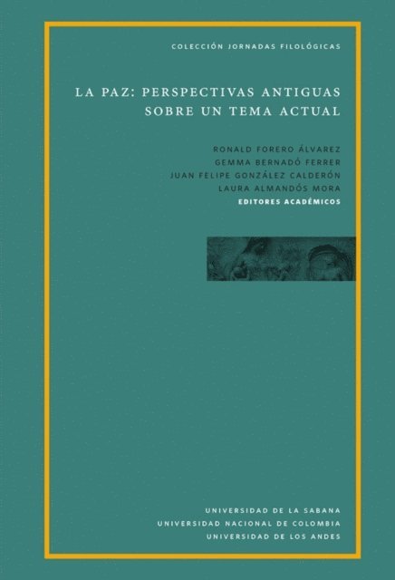 Laura Almandos Mora, Juan Felipe Gonzalez, Ronal Forero, Gemma Bernado Ferrer - La paz: perspectivas antiguas sobre un tema actual, E-bok