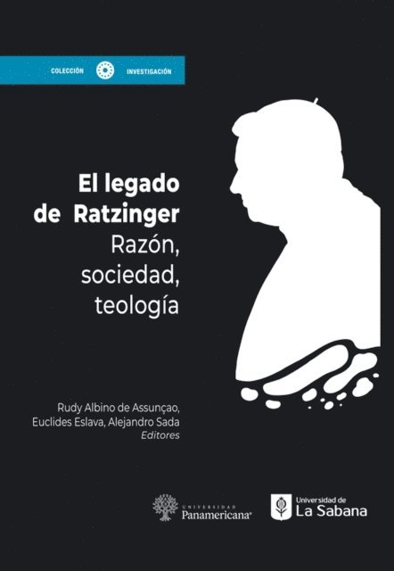 Alejandro Sada, Euclides Eslava, Rudy Albino de Assuncao - El Legado de Ratzinger, E-bok