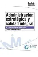 Cecilia Correa de Molina - Administración estratégica y calidad integral en las instituciones educativas, Häftad. Tillgänglighet: Lägg i varukorg