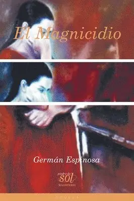 Germán Espinosa - El magnicidio, Häftad. Tillgänglighet: Lägg i varukorg