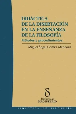 Miguel Angel Gómez Mendoza - Didáctica de la disertación en la enseñanza de la filosofía, Häftad. Tillgänglighet: Lägg i varukorg