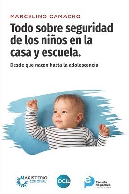 Genara González Alonso - Todo sobre seguridad de los niños en la casa y escuela., Häftad