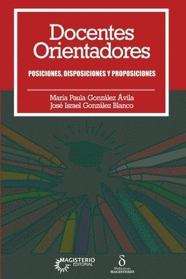 José Israel González, María Paula González - Docentes orientadores., Häftad
