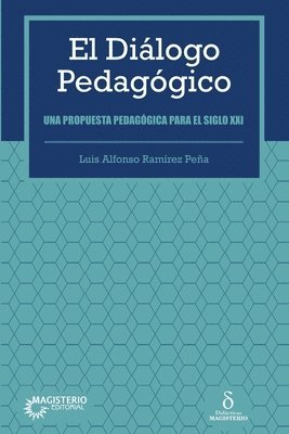 Luis Alfonso Ramírez Peña - El diálogo Pedagógico., Häftad