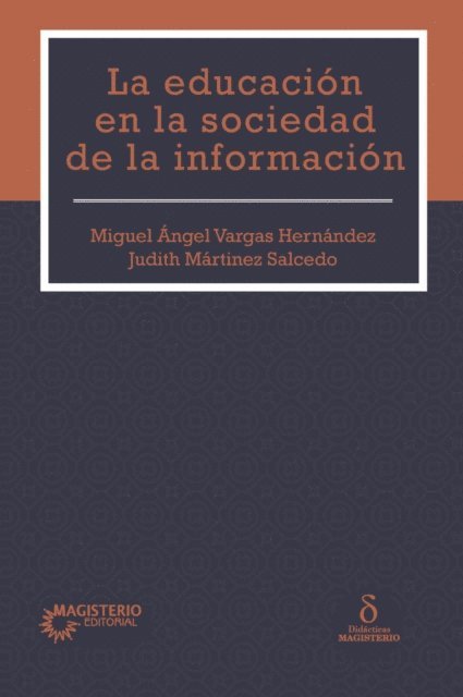 Edith Martinez Salcedo, Miguel Angel Vargas Hernandez - La educación en la sociedad de la información, E-bok
