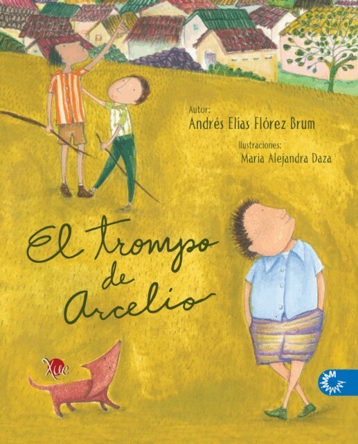 Andres Elias Florez Brum - El trompo de Arcelio, E-bok