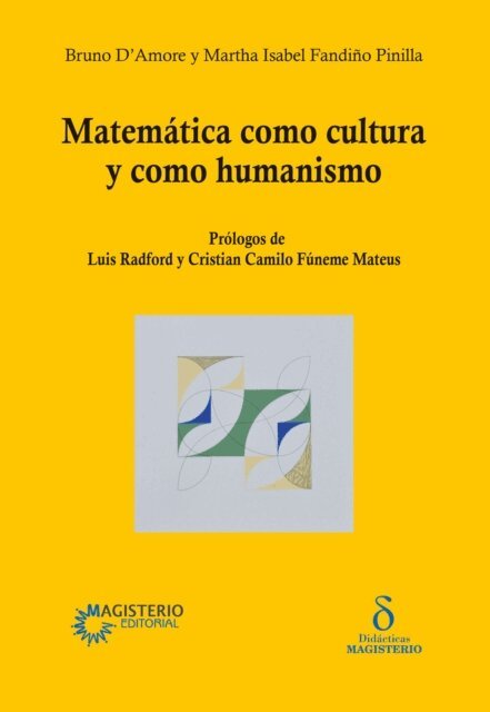 Bruno D'Amore, Martha Isabel Fandino Pinilla - Matematica como cultura y como humanismo, E-bok