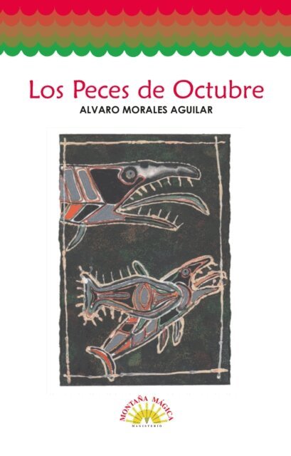 Alvaro Morales Aguilar - Los peces de octubre, E-bok