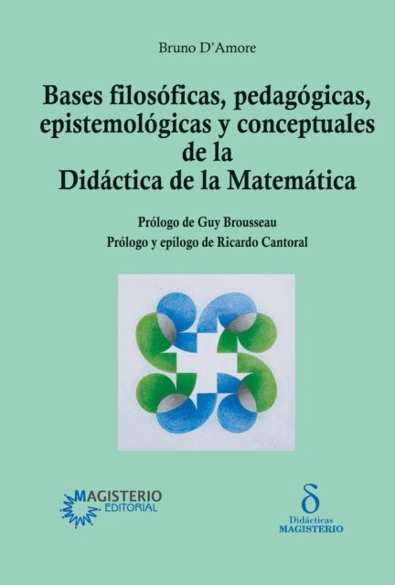 Bruno D'Amore - Bases filosoficas, pedagogicas, epistemologicas y conceptuales de la Didactica de la Matematica, E-bok