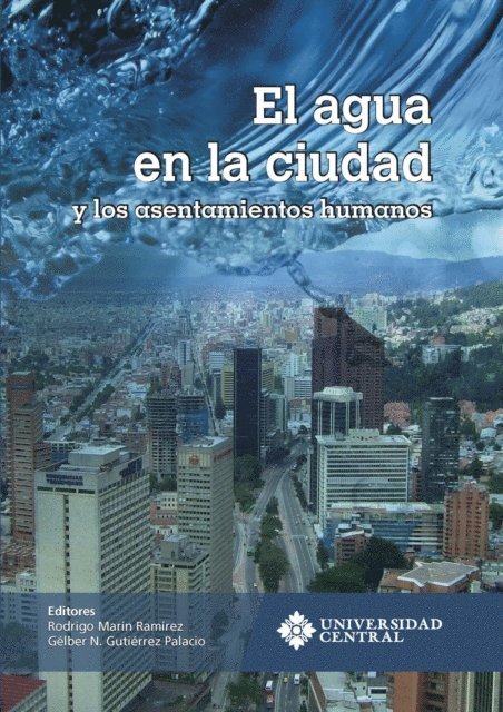 Carlos Alberto Torres Tovar, Maria Susana Muhamad Gonzalez, Jair Preciado Beltran, Rodrigo Marin Ramirez, Josefina Vivar Arenas, Patricia Avila Garcia - El agua en la ciudad y los asentamientos urbanos, E-bok