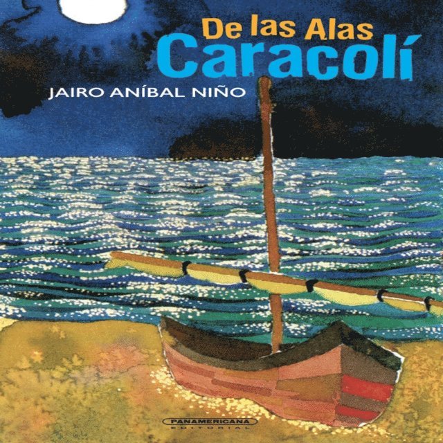 Jairo Anibal Nino - De las Alas Caracolí, E-bok