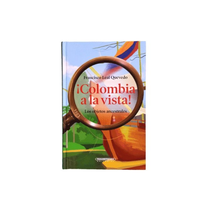 Francisco Leal Quevedo - ¡Colombia a la vista!, E-bok