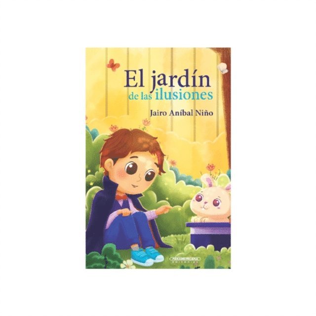 Maribel Lopez Roa, Jairo Anibal Nino - El jardín de las ilusiones, E-bok
