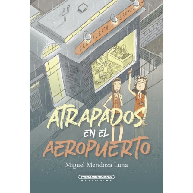 Miguel Mendoza Luna - Atrapados en el aeropuerto, E-bok