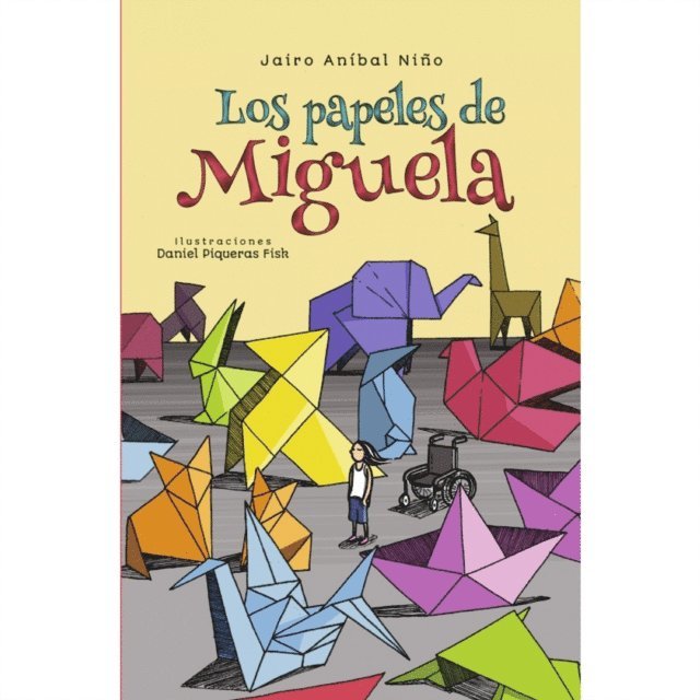 Jairo Anibal Nino - Los papeles de Míguela, E-bok