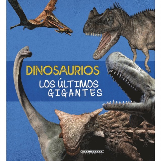 Miguel Angel Nova Nino, Cesar Cardozo Tovar - Dinosaurios:  Los últimos gigantes, E-bok