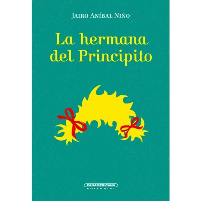 Jairo Anibal Nino - La hermana del Principito, E-bok