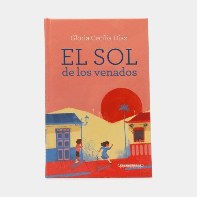 Gloria Cecilia Diaz - El sol de los venados, E-bok
