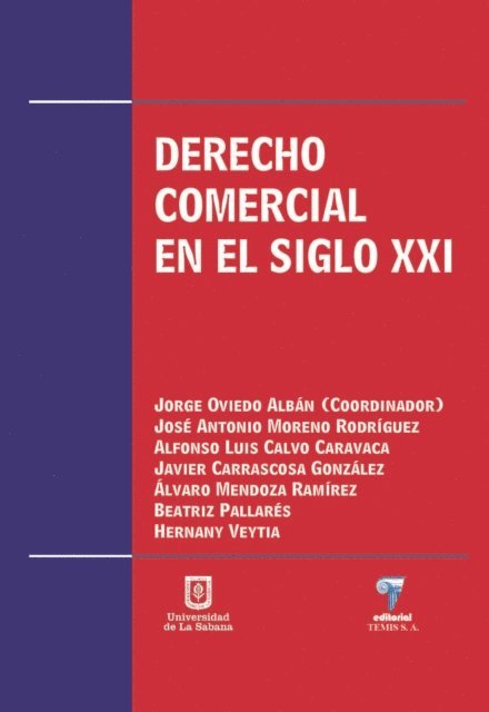Hernany Veytia, Beatriz Pallares, Alvaro Mendoza Ramirez, Javier Carrascosa Gonzalez, Alfonso Luis Calvo Caravaca, Jose Antonio Moreno, Jorge Oviedo Alban - Derecho comercial en el siglo XXI, E-bok