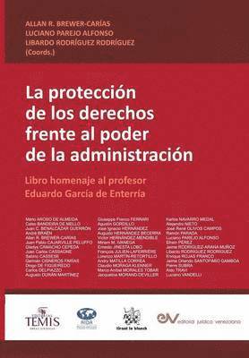 Allan R Brewer-Carías, Luciano Parejo Alfonso, Libardo Rodríguez Rodríguez - PROTECCIÓN DE LOS DERECHOS FRENTE AL PODER DE LA ADMINISTRACIÓN. Libro homenaje al profesor Eduardo García de Enterría, Häftad