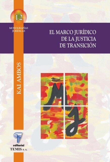 Kai Ambos - El marco jurídico de la justicia de transición ( M. J. 12 ), E-bok