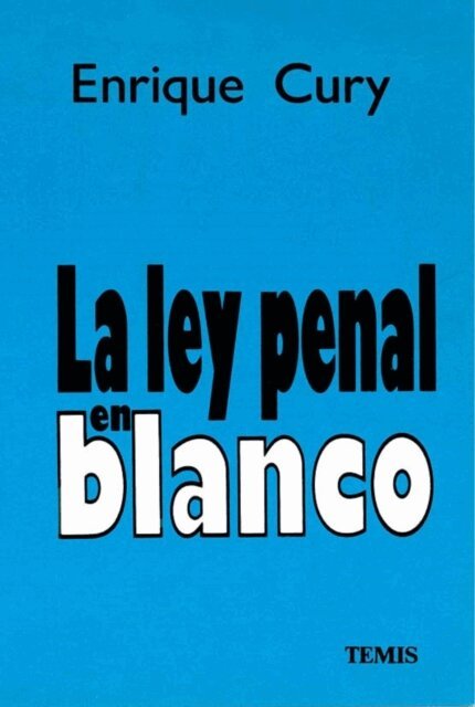 Enrique Cury Urzua - La ley penal en blanco, E-bok