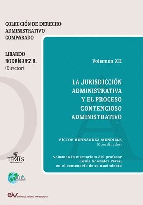 Víctor Rafael Hernández Mendible - Jurisdicción Administrativa Y El Proceso Contencioso Administrativo, Häftad