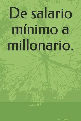 Luis Miguel Bedoya Gómez - De salario mínimo a millonario., Häftad. Tillgänglighet: Lägg i varukorg