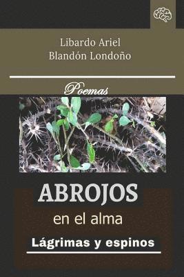 Libardo Ariel Blandón Londoño - Abrojos en el alma, Häftad. Tillgänglighet: Lägg i varukorg