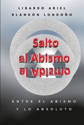 Libardo Ariel Blandón Londoño - Salto al Abismo, Häftad. Tillgänglighet: Lägg i varukorg