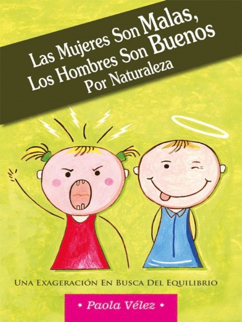 Paola Velez - Las mujeres son malas, los hombres son buenos por naturaleza, E-bok. Tillgänglighet: Lägg i varukorg