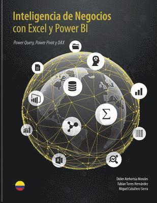 Inteligencia de Negocios con Excel y Power BI: Una Guía Exhaustiva para la: Preparación, Análisis y Visualización de Datos
