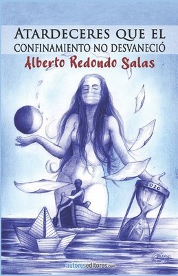 Alberto Redondo Salas - Atardeceres que el confinamiento no desvaneció, Häftad