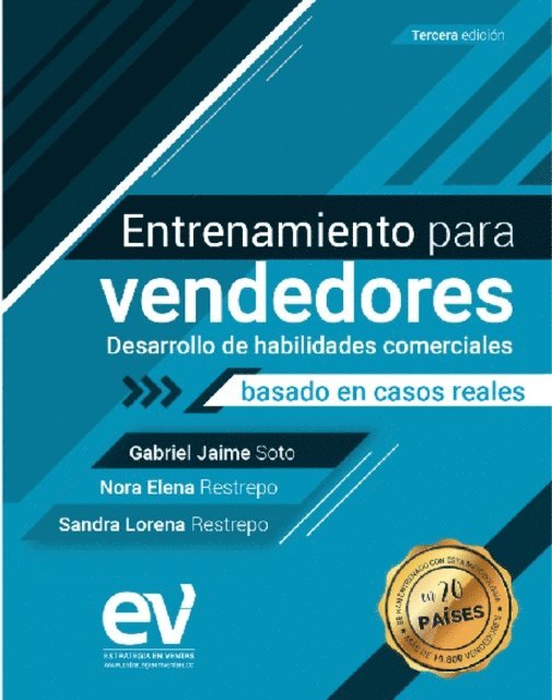 Sandra Lorena Restrepo, Nora Elena Restrepo, Gabriel Jaime Soto - Entrenamiento para vendedores, desarrollo de habilidades comerciales, E-bok