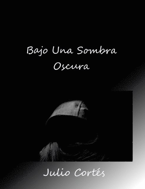 Julio Cortes - Bajo Una Sombra Oscura, E-bok