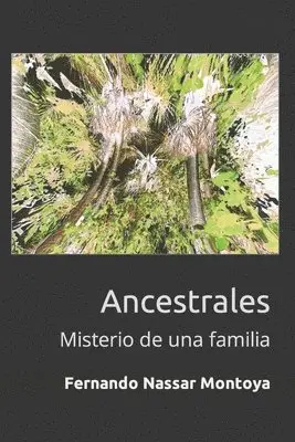 Fernando Nassar Montoya - Ancestrales, Häftad. Tillgänglighet: Lägg i varukorg