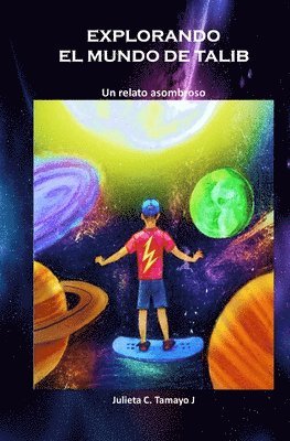 Julieta Carolina Tamayo Jaramillo - Explorando el mundo de Talib, Häftad