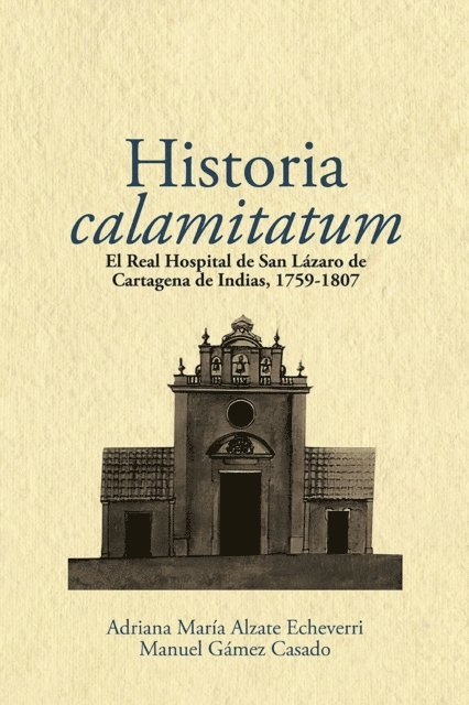 Manuel Gamez Casado, Adriana Maria Alzate Echeverri - Historia calamitatum, E-bok