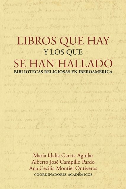 Erika B. Gonzalez Leon, Xixian  Hernandez de Olarte, Carlos Alfonso Ledesma Ibarra, Israel Lopez Luna, Luciana Maria Napoleone, Maria Lucia Beffa, Yolanda Guzman Guzman, Claudia Alejandra Benitez Palacios, Javier Guadalupe Martinez, Pedro Rueda Ramirez, Ana Cecilia Montiel Ontiveros, Alberto Jose Campillo Pardo, Maria Idalia Garcia Aguilar - Libros que hay y los que se han hallado, E-bok
