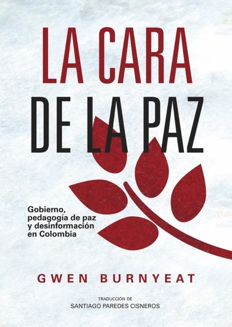 Santiago Paredes Cisneros, Gwen Burnyeat - La cara de la paz, E-bok