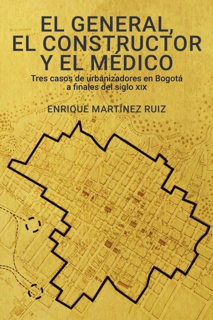 Enrique Martinez Ruiz - El general, el constructor y el médico, E-bok