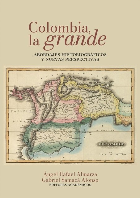 Gabriel Samaca Alonso, Angel Rafael Almarza, Laura Ximena Vanegas Munoz, Miguel Angel Urrego Ardila, Victor M Uribe-Uran, Ines Quintero, Sergio Mejia, Armando Martinez Garnica, Nelson Fernando Gonzalez Martinez, Miguel Felipe Dorta Vargas - Colombia, la grande, E-bok